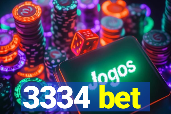 3334 bet